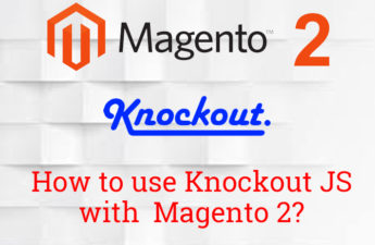 How to use Knockout in Magento 2