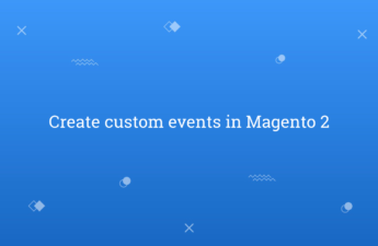 Create custom events in Magento 2