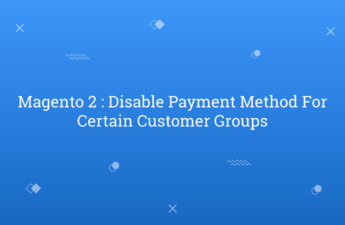 Magento 2 Disable Payment Method For Certain Customer Groups