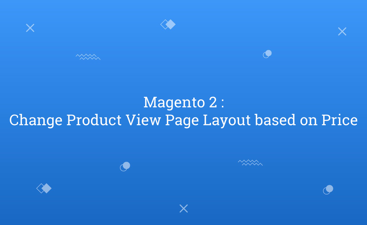 Magento 2 Change Product View Page Layout based on Price