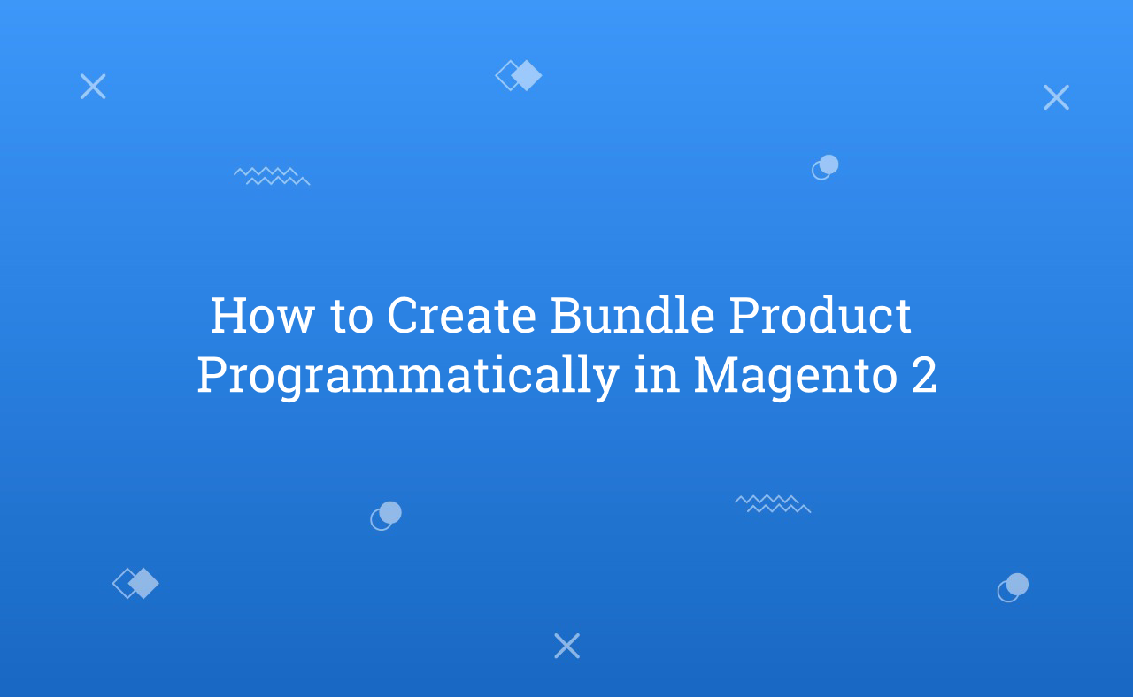 How to Create Bundle Product Programmatically in Magento 2