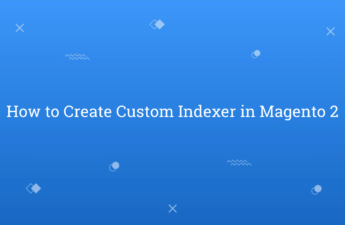 How to Create Custom Indexer in Magento 2