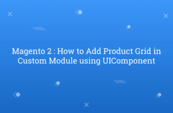 Magento 2 : How to Add Product Grid in Custom Module using UIComponent