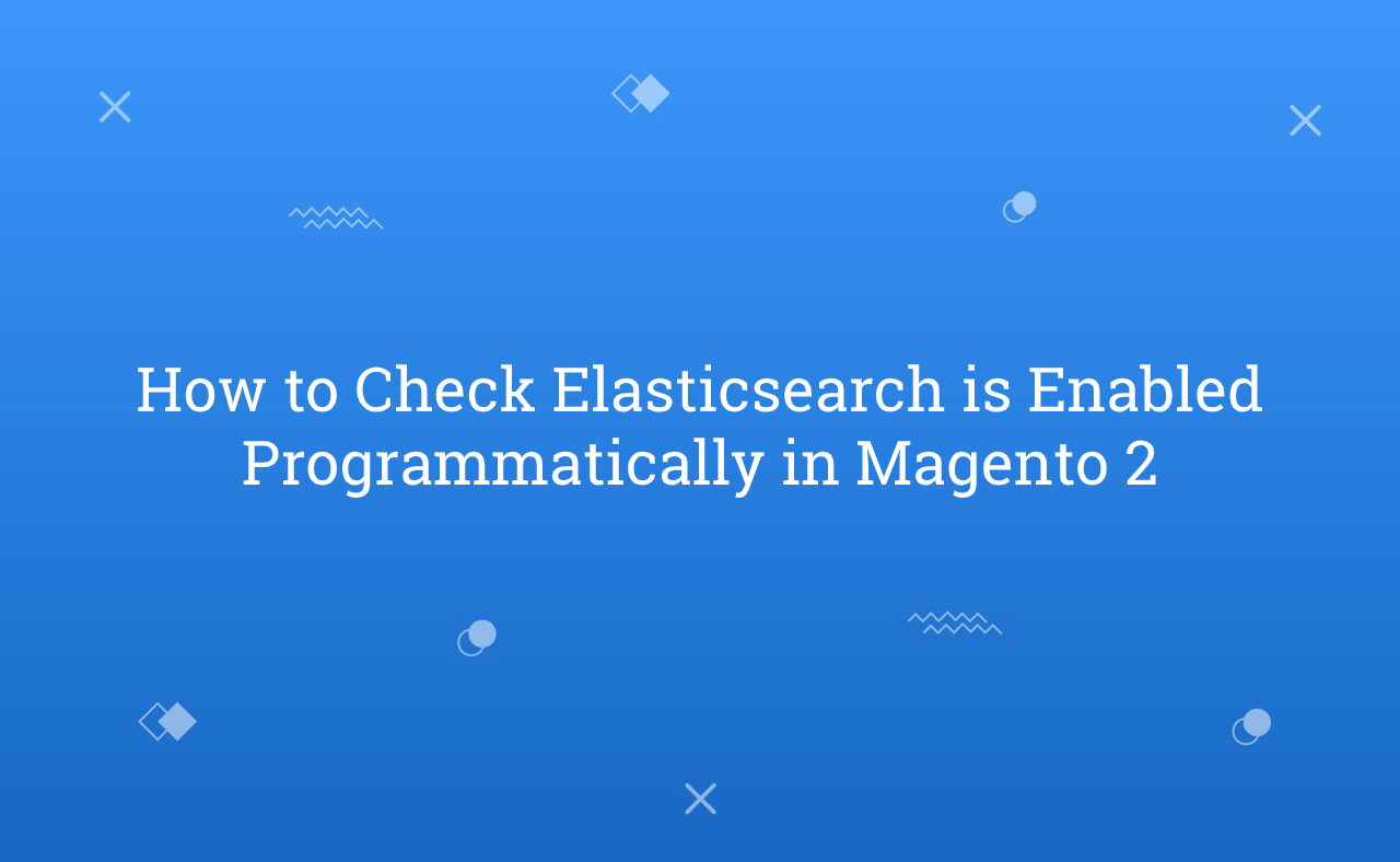 How to Check Elasticsearch is Enabled Programmatically in Magento 2