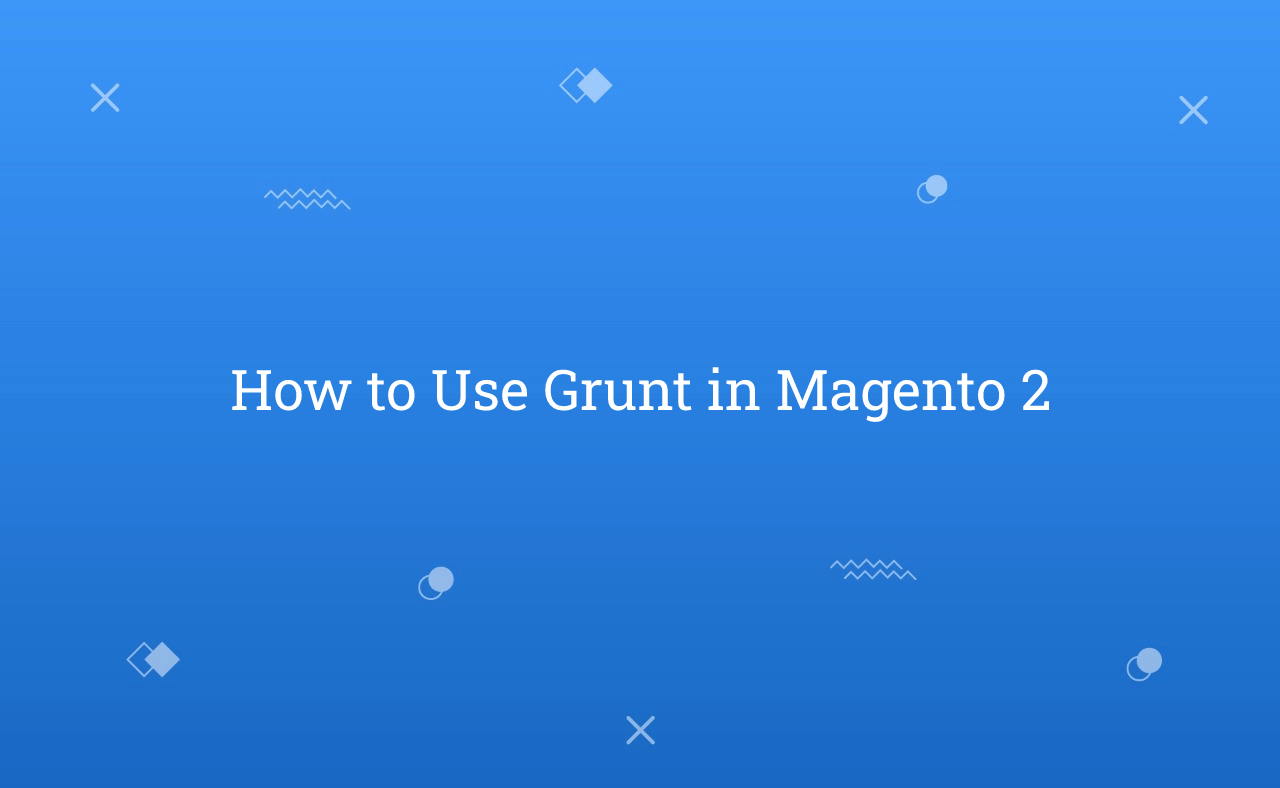 How to Use Grunt in Magento 2
