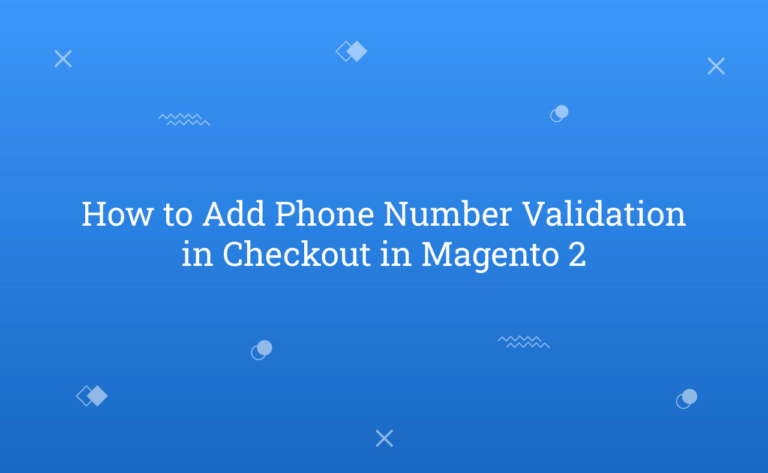How To Add Phone Number Validation In Checkout In Magento 2