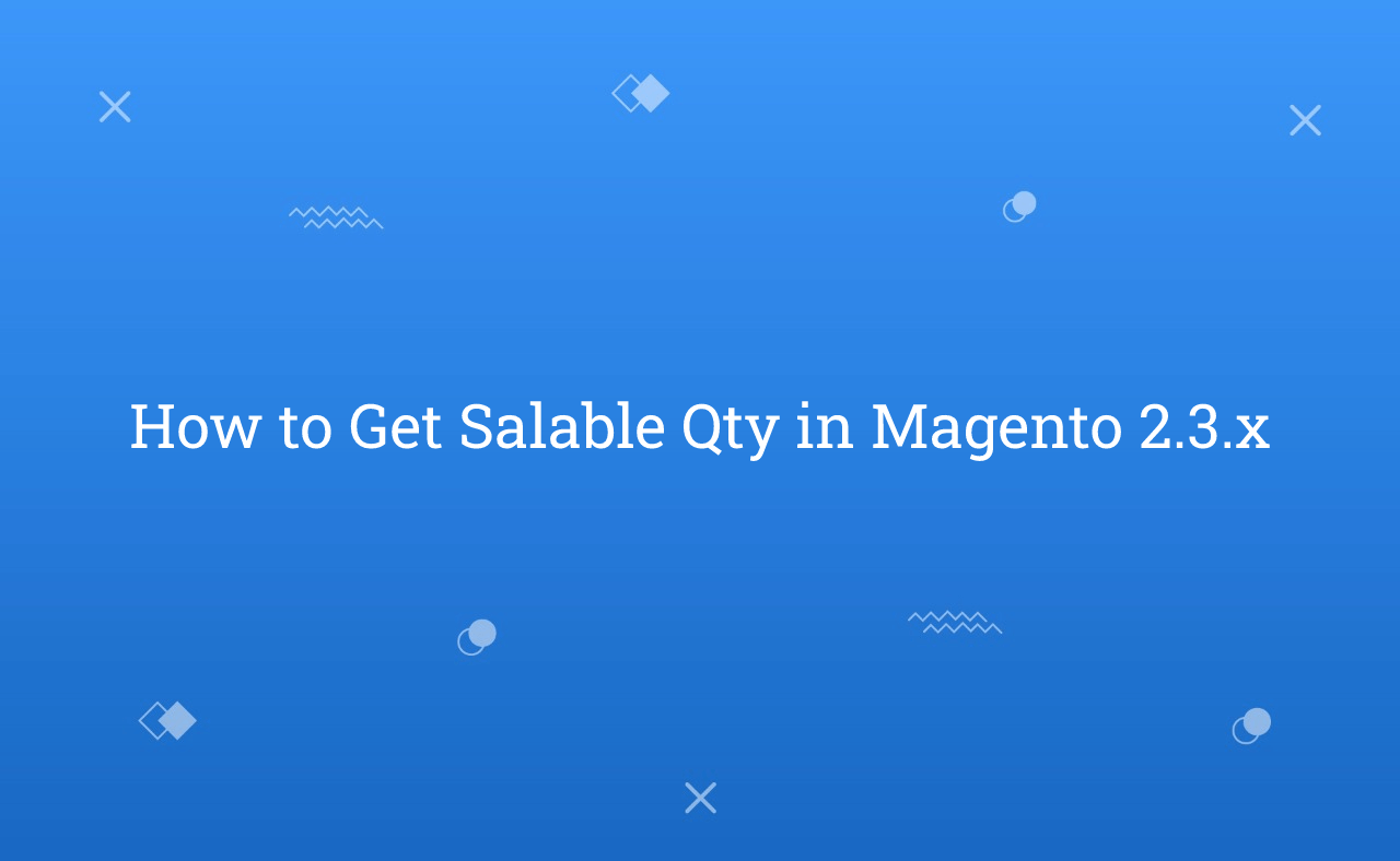 How to Get Salable Quantity in Magento 2.3.x