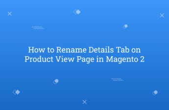 How to Rename Details Tab on Product View Page in Magento 2
