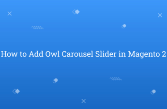 How to Add Owl Carousel Slider in Magento 2