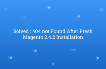 Solved : 404 not Found After Fresh Magento 2.4.2 Installation