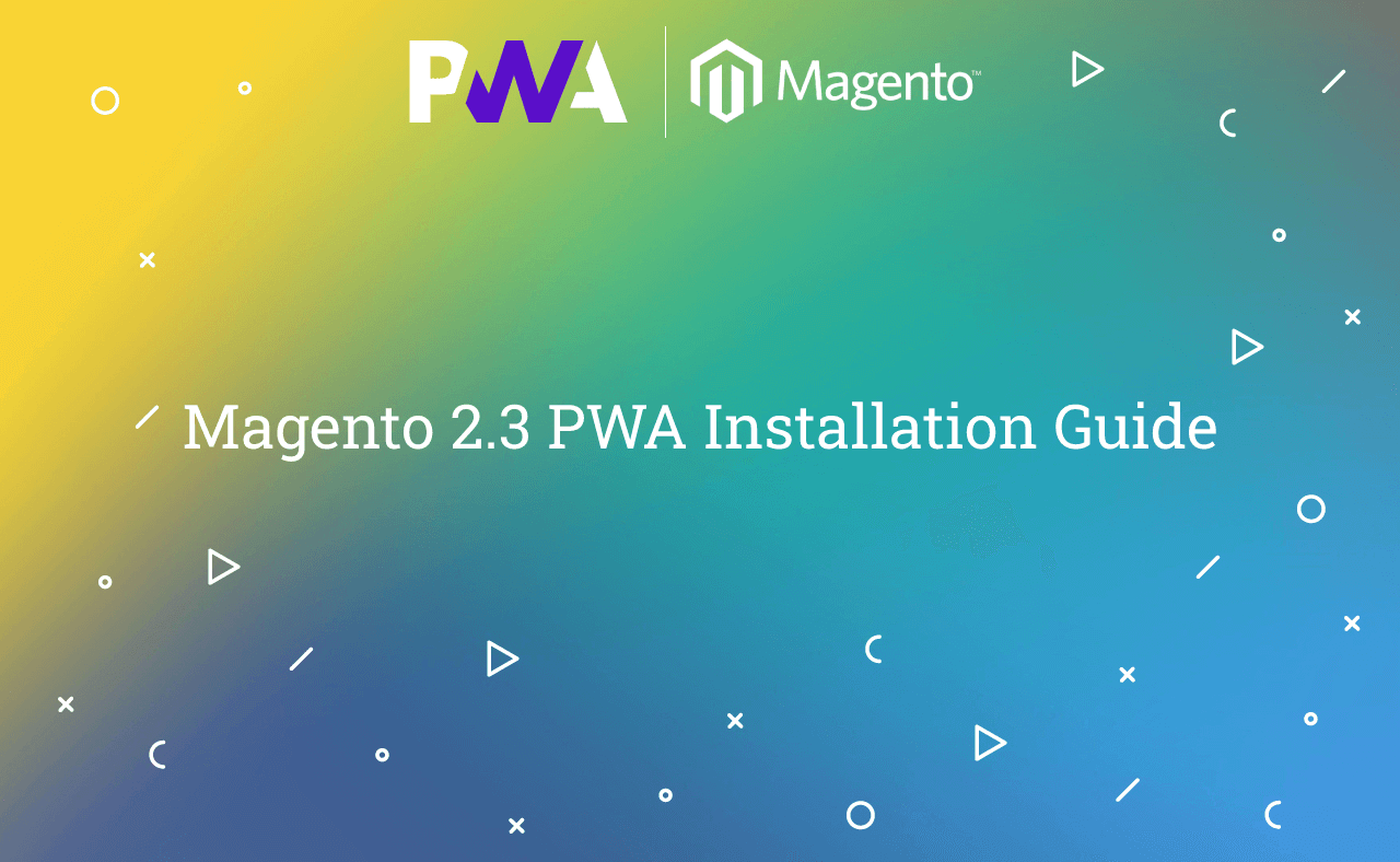 Magento 2.3 PWA Installation Guide