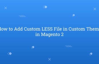 How to Add Custom LESS File in Custom Theme in Magento 2