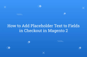 How to Add Placeholder Text to Fields in Checkout in Magento 2