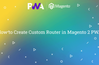 How to Create Custom Router in Magento 2 PWA