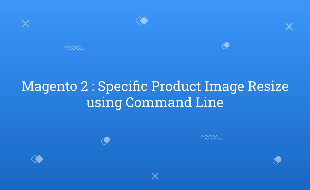Magento 2 Specific Product Image Resize using Command Line