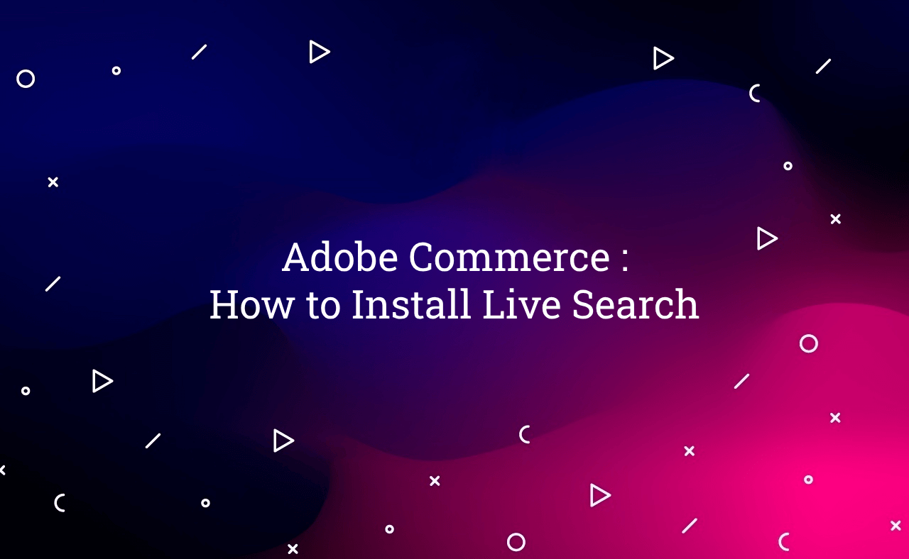 Adobe Commerce : How to Install Live Search
