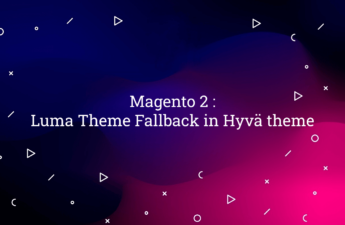 Magento 2 Luma Theme Fallback in Hyvä theme